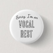 Sorry, I'm on Vocal Rest Button (Vorderseite)