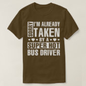 Sorry Ix27m bereits von einem Super-Hot-Bus-Laufwe T-Shirt (Design vorne)