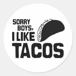 SORRY JUNGEN ICH MAG TACOS -.png Runder Aufkleber
