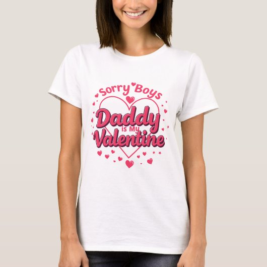 Sorry Jungs, Daddy ist mein Valentin - Niedlicher T-Shirt (Vorderseite)