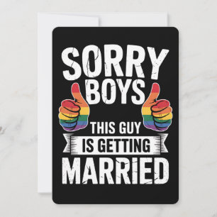 Sorry Jungs, die diesen Typ verheiratet werden LGB Einladung