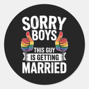 Sorry Jungs, die diesen Typ verheiratet werden LGB Runder Aufkleber