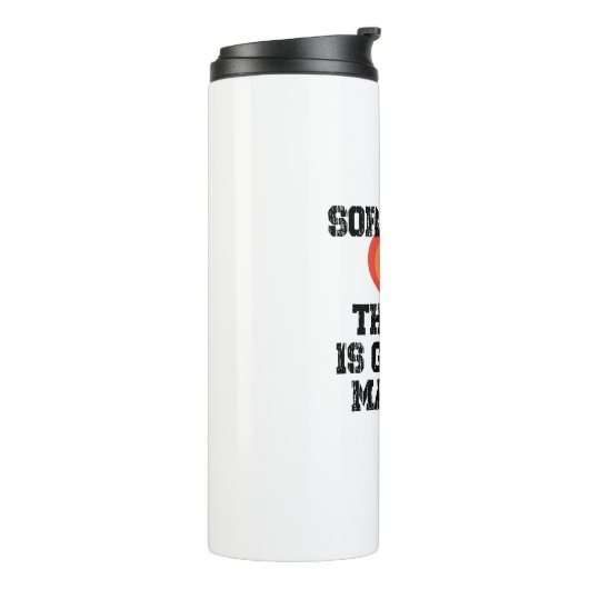 Sorry Jungs, die diesen Typ verheiratet werden sch Thermosbecher (Nach links gedreht)