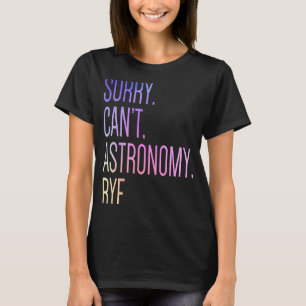 Sorry, kann die Astronomie nicht durch das Solarsy T-Shirt