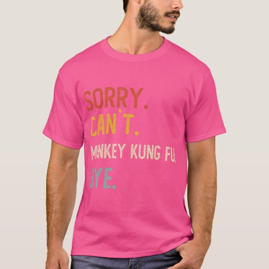 Sorry kann nicht Affe Kung Fu Bye Shirts Monkey Ku (Vorderseite)