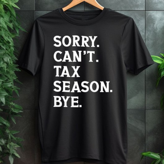 Sorry kann nicht besteuern Jahreszeit durch lustig T-Shirt