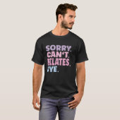 Sorry, kann nicht durch funny Workout Zitat Pilate T-Shirt (Vorne ganz)