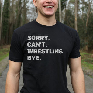 Sorry, kann nicht Wrestling von Funny Wrestling Lo T-Shirt