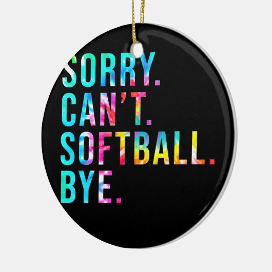 Sorry, kann Softball nicht durch Funny Softball Lo Keramik Ornament (Links)