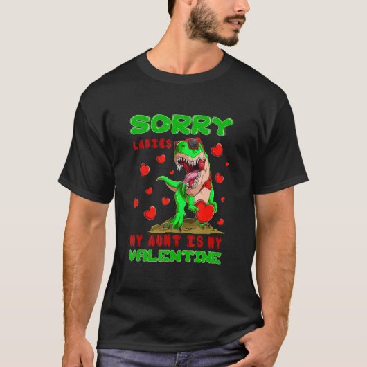 Sorry Ladies My Aunt Is My Valentine Day For Dinos T-Shirt (Vorderseite)