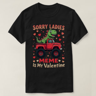 Sorry Ladys Meme ist mein Valentine T-Shirt