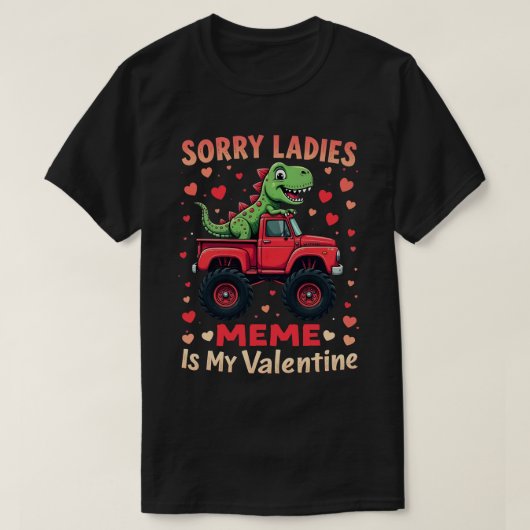 Sorry Ladys Meme ist mein Valentine T-Shirt (Design vorne)