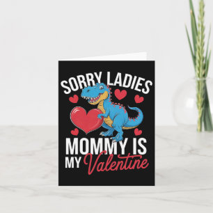 Sorry Ladys Mommy is my Valentine Liebe Heart Roma Karte