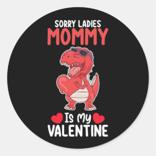 Sorry Ladys Mommy ist mein Valentine T Rex Dinosau Runder Aufkleber