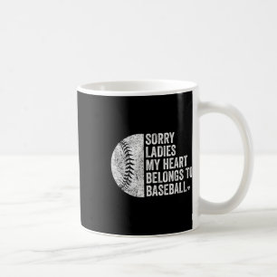 Sorry Ladys my Heart gehört zu Baseball Kaffeetasse
