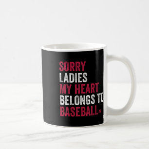 Sorry Ladys my Heart gehört zu Baseball Kaffeetasse