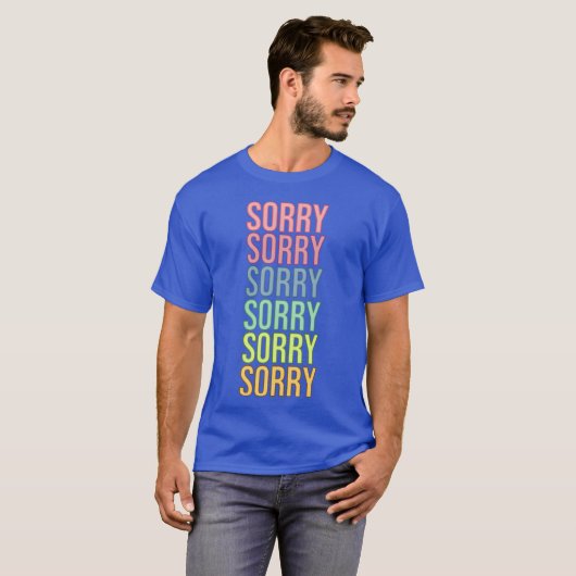 Sorry love gift T-Shirt (Vorne ganz)