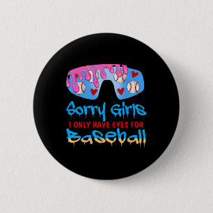 Sorry Mädchen habe ich nur Augen für Baseball Vale Button