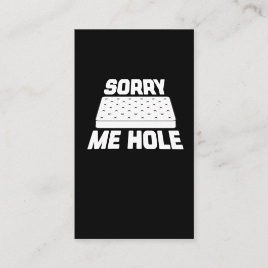 Sorry Me Hole - Funny Matress Internet Meme Visitenkarte (Vorderseite)