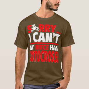 Sorry, mein Nichte hat Motocross Motocross Tante o T-Shirt