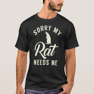 Sorry, mein Rat braucht Rats T-Shirt