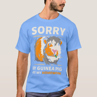 Sorry, meine Guinea Pig Ate meine Hausaufgaben Fun T-Shirt