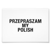 Sorry Meine Polnisch-Sprache Fotodruck (Vorne)