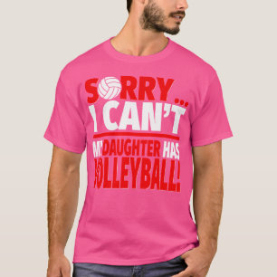 Sorry, meine Tochter hat Volleyball-Mama oder T-Shirt