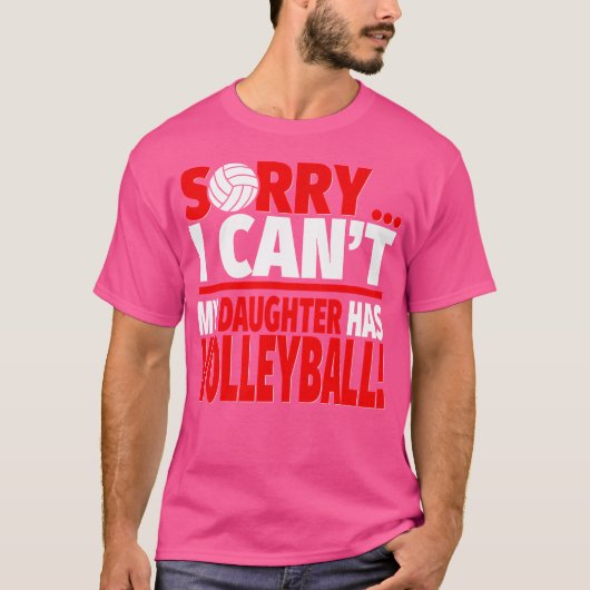 Sorry, meine Tochter hat Volleyball-Mama oder T-Shirt (Vorderseite)