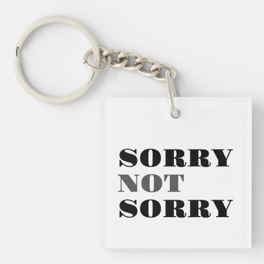 Sorry nicht Acrylic Schlüsselanhänger (Vorderseite)