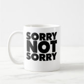 Sorry nicht Sorry Kaffeetasse (Links)