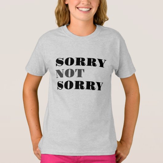 Sorry nicht T - Shirt (Vorderseite)