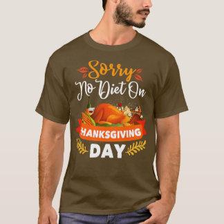Sorry No Diät On Erntedank Day Erntedank T-Shirt