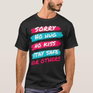 Sorry no hug Kiss Bleibe für andere Funny de T-Shirt