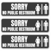 Sorry no Public Restary Sign Aufkleber (Vorderseite)