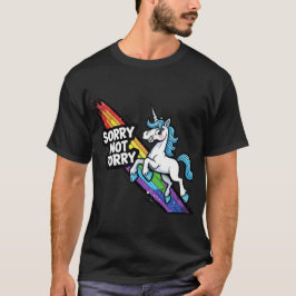 Sorry not Sorry Einhorn Dunkel T-Shirt
