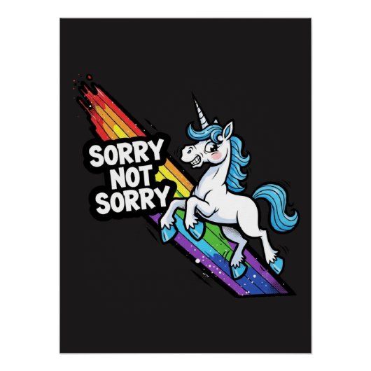 Sorry not Sorry Einhorn Glänzendes Poster (Vorderseite)
