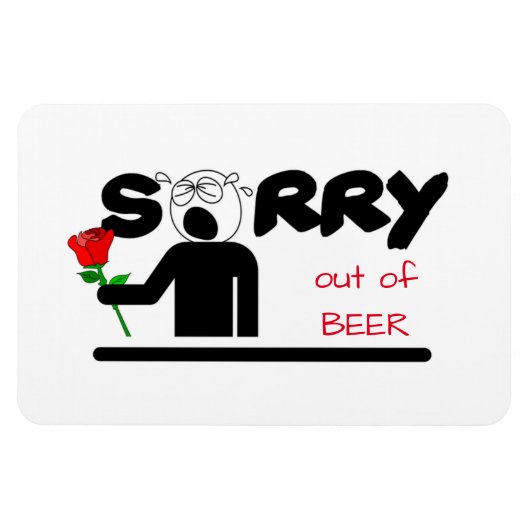 Sorry Out of Beer Magnet (Horizontal)