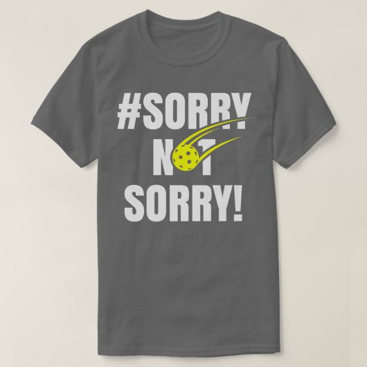 Sorry Pickleball Ladys Funny Pickleball T-Shirt (Design vorne)