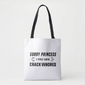 Sorry Princess I only date CrackWhois Tasche (Vorderseite)