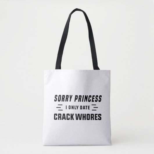 Sorry Princess I only date CrackWhois Tasche (Vorderseite)