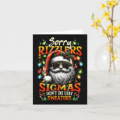 Sorry Rizzlers Sigmas Don't Do Ugly Sweaters Santa Karte (Gelbe Blume)