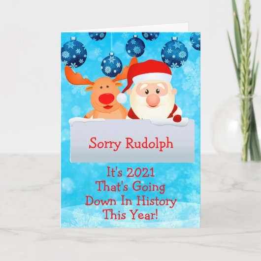 Sorry Rudolph 2021 Down in History Frory Christmas Karte (Vorderseite)