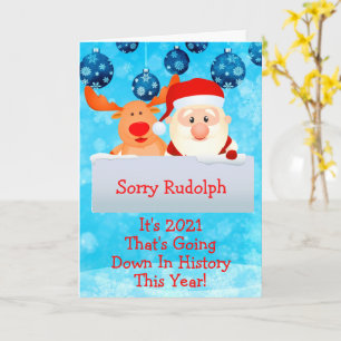 Sorry Rudolph 2021 Down in History Frory Christmas Karte