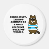 Sorry Sally, 6 more #*@%ing wochen winter Magnet (Vorne)