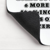 Sorry Sally, 6 more #*@%ing wochen winter Mousepad (Ecke)