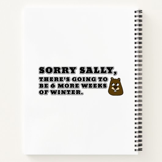 Sorry Sally, 6 weitere Wochen Winter Notizblock (Rückseite)