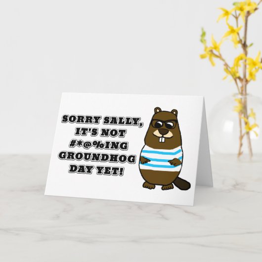 Sorry Sally, es ist noch nicht #*@%ing Groundhog D Karte (Gelbe Blume)