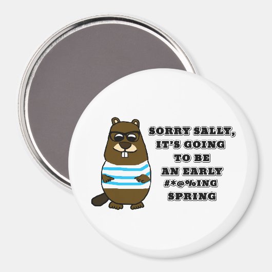 Sorry Sally, früh #*@%Frühjahr Magnet (Vorderseite/Rückseite)