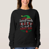 Sorry Santa Christmas Is All About Jesus X Mas Chr Sweatshirt (Vorderseite)